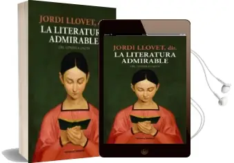 Descargar AudioLibro La Literatura Admirable de Jordi Llovet año 2018