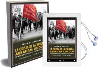 Descargar AudioLibro La Odisea de la Brigada Abraham Lincoln de Peter N. Carroll año 2018