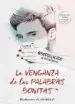 AudioLibro La Venganza de las Palabras Bonitas (Ejemplar Firmado por el Autor) de Victor Mengual