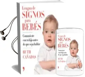 Descargar AudioLibro Lengua de Signos para Bebes: Comunicate con tu Hijo Antes de que Sepa Hablar de Ruth Cañadas Cuadrado año 2018