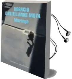 Descargar AudioLibro Moronga de Horacio Castellanos Moya año 2018
