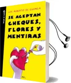 Descargar AudioLibro Se Aceptan Cheques, Flores y Mentiras de Luis Alberto De Cuenca año 2018