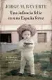AudioLibro Una Infancia Feliz en una España Feroz: La Vida de un Niño en los Años Cincuenta de Jorge M. Reverte