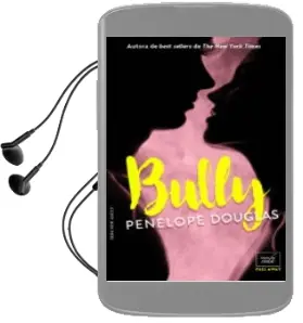 Descargar AudioLibro Bully (Fall Away-1) de Penelope Douglas año 2018