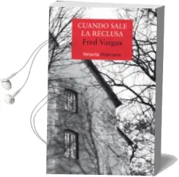 Descargar AudioLibro Cuando Sale la Reclusa de Fred Vargas año 2018