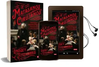 Descargar AudioLibro De Matasanos a Cirujanos de Lindsey Fitzharris año 2018