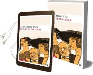 Descargar AudioLibro El Hijo de las Cosas de Luis Mateo Díez año 2018
