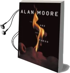 Descargar AudioLibro La voz del Fuego de Alan Moore año 2018