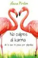 AudioLibro No Culpes al Karma de lo que te Pasa por Gilipollas de Laura Norton