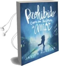 Descargar AudioLibro Prohibido Creer en Historias de Amor de Javier Ruescas año 2018