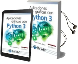 Descargar AudioLibro Aplicaciones Graficas con Python 3 de Alberto Cuevas Alvarez año 2018