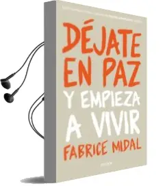 Descargar AudioLibro Dejate en paz y Empieza a Vivir de Fabrice Midal año 2018