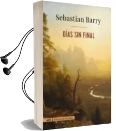 Descargar AudioLibro Dias sin Final de Sebastian Barry año 2018