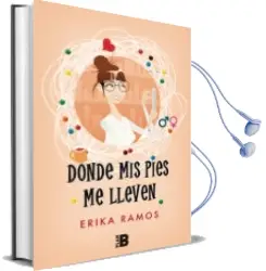 Descargar AudioLibro Donde mis Pies me Lleven de Erika Ramos año 2018