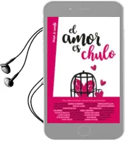 Descargar AudioLibro El Amor es Chulo de Stephanie Andugar año 2018