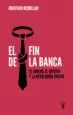 AudioLibro El fin de la Banca de Jonathan Mcmillan