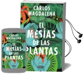 Descargar AudioLibro El Mesías de las Plantas de Carlos Magdalena año 2018