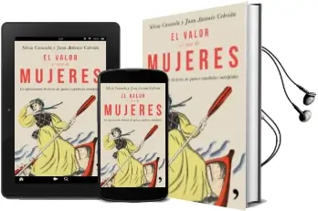 Descargar AudioLibro El Valor es Cosa de Mujeres: La Apasionante Historia de Quince Españolas Intrepidas de Silvia Casasola año 2018