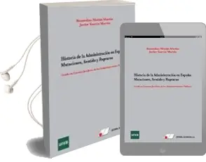 Descargar AudioLibro Historia de la Administracion en España: Mutaciones, Sentido y Rupturas de Remedios Moran Martin año 2018