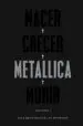 AudioLibro Nacer Crecer Metallica Morir de Paul Brannigan
