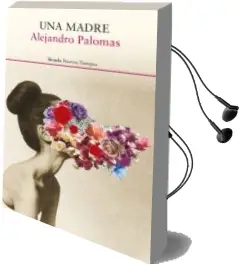 Descargar AudioLibro Una Madre de Alejandro Palomas año 2018