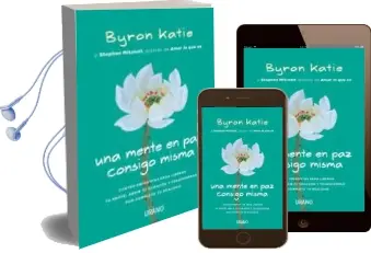 Descargar AudioLibro Una Mente en paz Consigo Misma: Cuatro Preguntas para Liberar tu Mente, Abrir tu Corazon y Transformar por Completo tu Realidad de Byron Katie año 2018