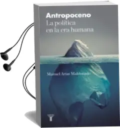 Descargar AudioLibro Antropoceno de Manuel Arias Maldonado año 2018