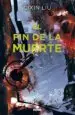 AudioLibro El fin de la Muerte (Trilogía de los Tres Cuerpos 3) de Cixin Liu
