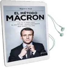 Descargar AudioLibro El Metodo Macron: Las 77 Claves para el Exito del Joven Presidente que Rompe Moldes de Rupert L. Swan año 2018