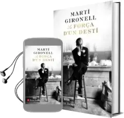 Descargar AudioLibro La Força d un Destí (Premi Ramon Llull 2018) de Marti Gironell año 2018