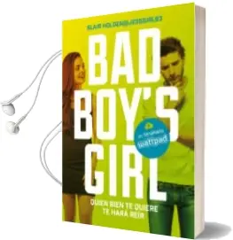 Descargar AudioLibro Quien Bien te Quiere te Hará Reír (Bad boy s Girl 4) de Blair Holden año 2018