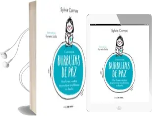 Descargar AudioLibro Cuentos de Burbujas de Paz: Una Manera Creativa de Practicar Mindfulness en Familia de Sylvia Comas año 2018