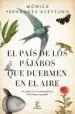 AudioLibro El Pais de los Pajaros que Duermen en el Aire de Monica Fernandez Aceytuno