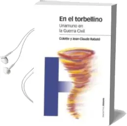 Descargar AudioLibro En el Torbellino: Unamuno en la Guerra Civil de Colette Rabate año 2018