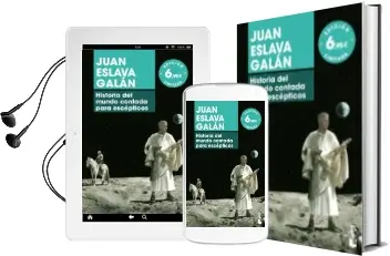 Descargar AudioLibro Historia del Mundo Contada para Escepticos de Juan Eslava Galan año 2018