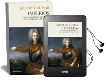 Descargar AudioLibro Imperios: Cinco Regimenes Imperiales que Moldearon el Mundo de Krishan Kumar año 2018