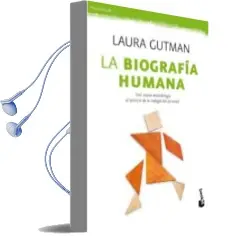 Descargar AudioLibro La Biografia Humana: Una Nueva Metodologia al Servicio de la Indagacion Personal de Laura Gutman año 2018