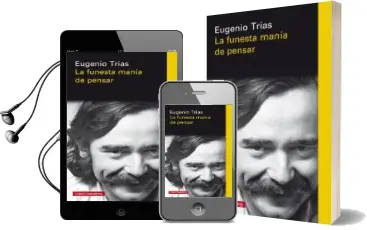 Descargar AudioLibro La Funesta Mania de Pensar de Eugenio Trías año 2018