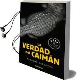 Descargar AudioLibro La Verdad del Caimán (Serie del Caimán 1) de Massimo Carlotto año 2018