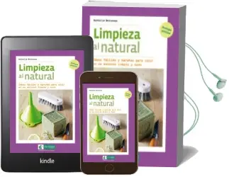 Descargar AudioLibro Limpieza al Natural: Ideas Faciles y Baratas para Vivir en un Entorno Limpio y Sano de Nathalie Boisseau año 2018