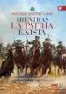 AudioLibro Mientras la Patria Exista: Centauros del Sol: Pasion y Muerte del Regimiento Alcantara de Fernando Martinez Lainez