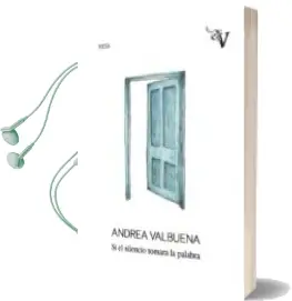 Descargar AudioLibro Si el Silencio Tomara la Palabra de Andrea Valbuena Rodriguez año 2018
