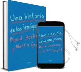 Descargar AudioLibro Una Historia de las Imágenes de David Hockney año 2018