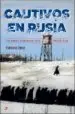 AudioLibro Cautivos en Rusia: Los Últimos Combatientes de la División Azul de Francisco Torres