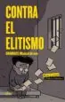 AudioLibro Contra el Elitismo: Gramsci: Manual de uso de Maite Larrauri; Dolores Sanchez