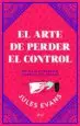 AudioLibro El Arte de Perder el Control: Un Viaje Filosofico en Busca del Extasis de Jules Evans