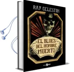 Descargar AudioLibro El Blues del Hombre Muerto de Ray Celestin año 2018