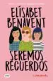 AudioLibro Seremos Recuerdos de Elisabet Benavent