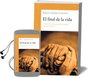 Descargar AudioLibro El Final de la Vida de Roberto German Zurriarain año 2018