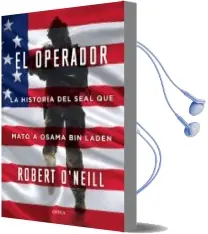 Descargar AudioLibro El Operador: La Historia del Seal que Mato a Osama bin Laden de Robert O Neill año 2018